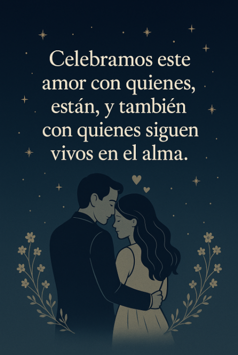 Frases de cartel para recordar a un ser querido fallecido en boda 7